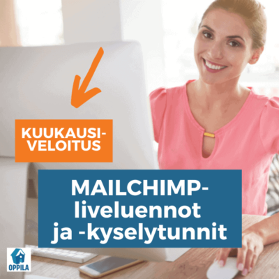 Mailchimp-luennot kuukausiveloituksella